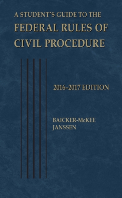 A Student's Guide to the Federal Rules of Civil Procedure, Paperback / softback Book