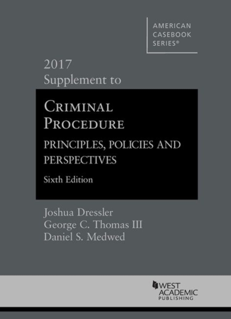 Criminal Procedure : Principles, Policies and Perspectives, 2017 Supplement, Paperback / softback Book
