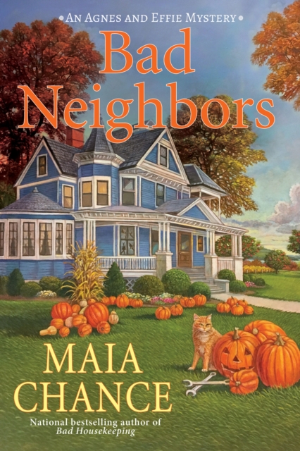 Bad Neighbors : An Agnes and Effie Mystery, Hardback Book