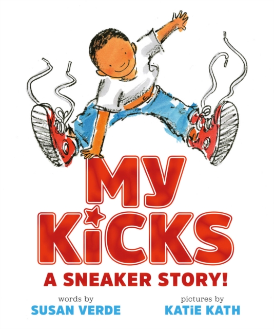 My Kicks (Read-Along) : A Sneaker Story!, EPUB eBook