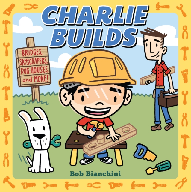 Charlie Builds : Bridges, Skyscrapers, Doghouses, and More!, EPUB eBook