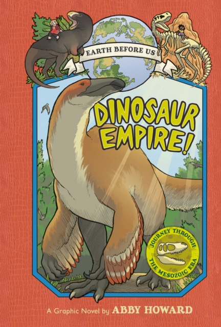 Dinosaur Empire! (Earth Before Us #1) : Journey through the Mesozoic Era, EPUB eBook