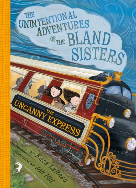 The Uncanny Express (The Unintentional Adventures of the Bland Sisters Book 2), EPUB eBook