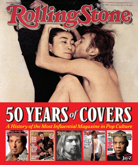 Rolling Stone 50 Years of Covers : A History of the Most Influential Magazine in Pop Culture, EPUB eBook