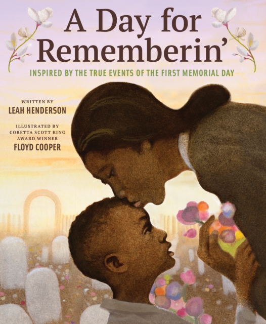 A Day for Rememberin' : Inspired by the True Events of the First Memorial Day, EPUB eBook