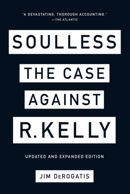 Soulless : The Case Against R. Kelly, EPUB eBook