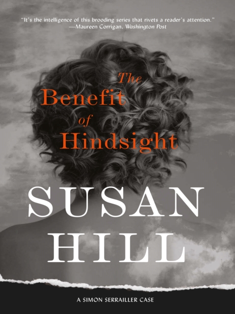 The Benefit of Hindsight : A Simon Serrailler Case, EPUB eBook