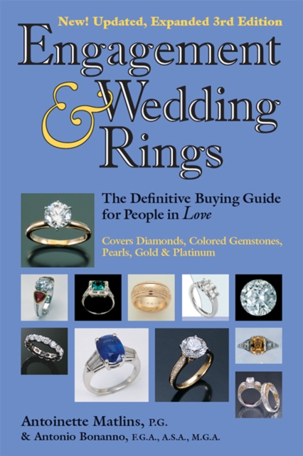 Engagement & Wedding Rings (3rd Edition) : The Definitive Buying Guide for People in Love, Hardback Book