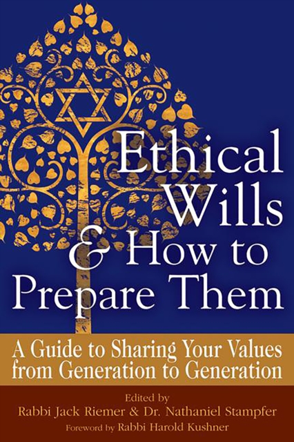 Ethical Wills  & How to Prepare Them (2nd Edition) : A Guide to Sharing Your Values  from Generation to Generation, Hardback Book