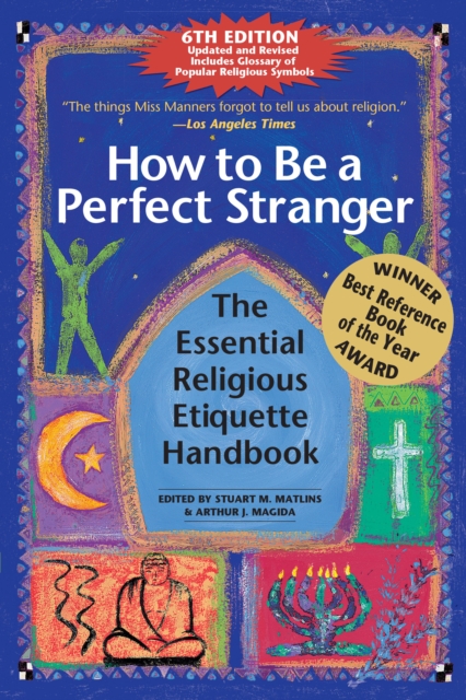 How to Be A Perfect Stranger (6th Edition) : The Essential Religious Etiquette Handbook, Hardback Book