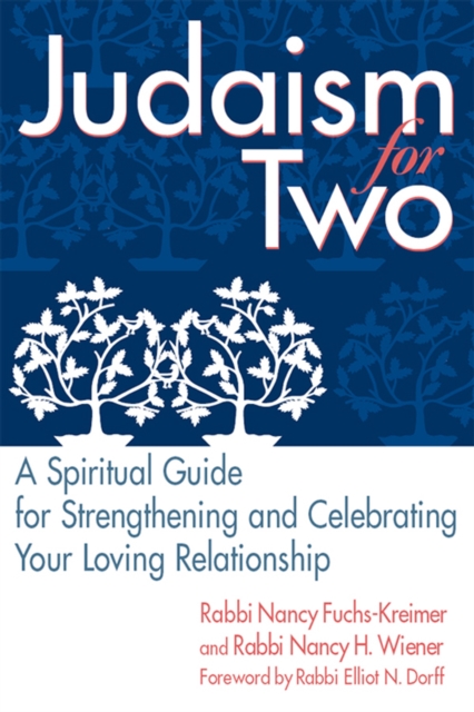 Judaism for Two : A Spiritual Guide for Strengthening & Celebrating Your Loving Relationship, Hardback Book