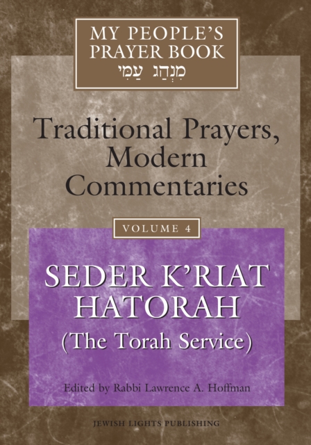 My People's Prayer Book Vol 4 : Seder K'riat Hatorah (Shabbat Torah Service), Paperback / softback Book