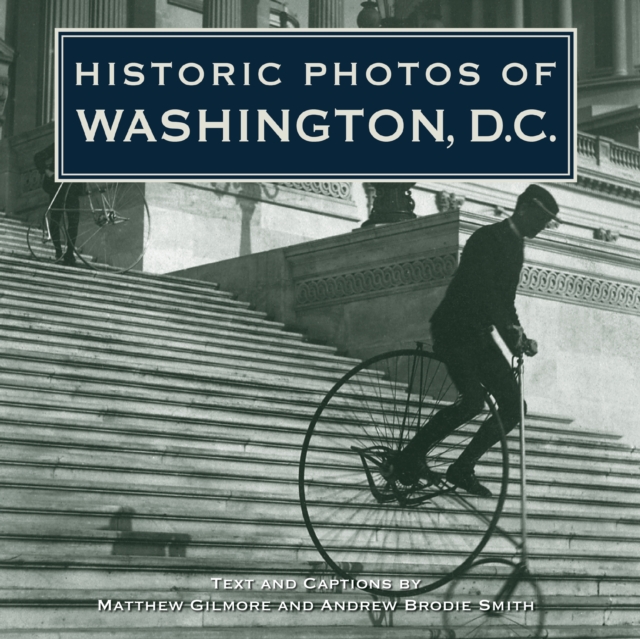 Historic Photos of Washington D.C., Hardback Book