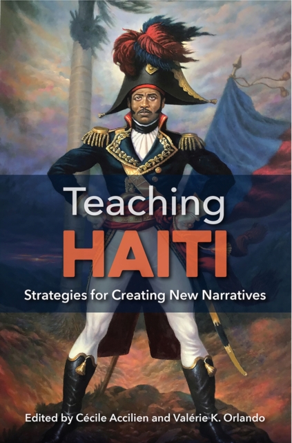 Teaching Haiti : Strategies for Creating New Narratives, Hardback Book
