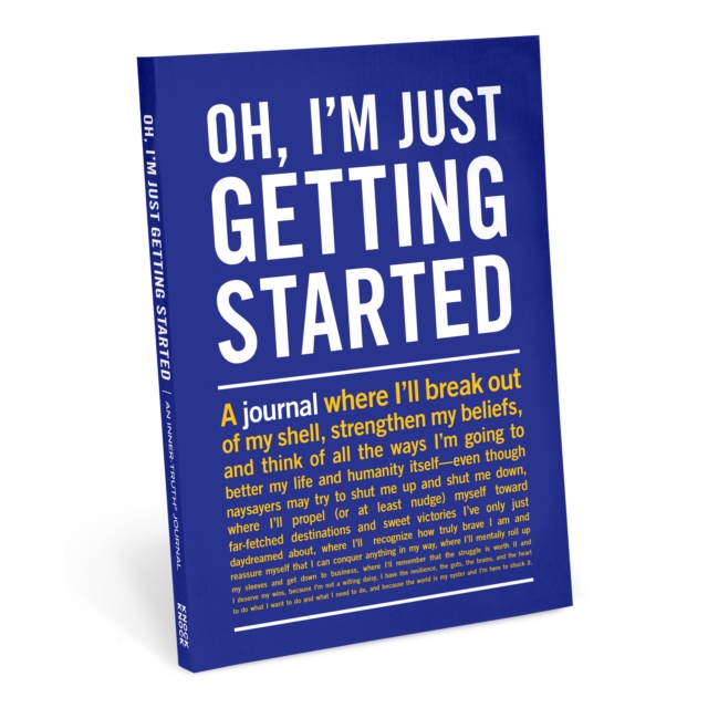 Knock Knock Oh, I'm Just Getting Started Inner-Truth Journal, Diary Book