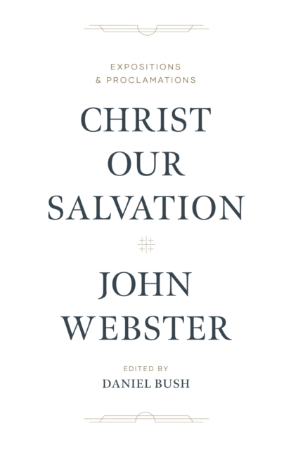 Christ Our Salvation : Expositions and Proclamations, EPUB eBook