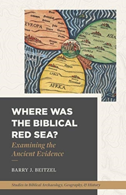 Where Was the Biblical Red Sea?, Paperback / softback Book
