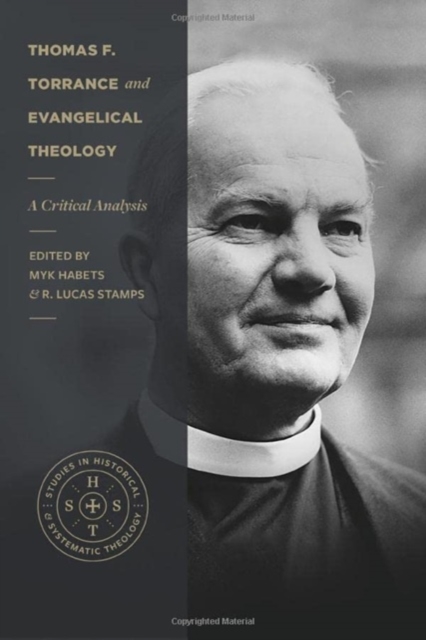 Thomas F. Torrance and Evangelical Theology - A Critical Analysis, Paperback / softback Book