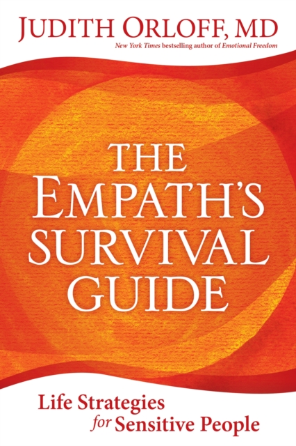 Empath's Survival Guide,The : Life Strategies for Sensitive People, Paperback / softback Book