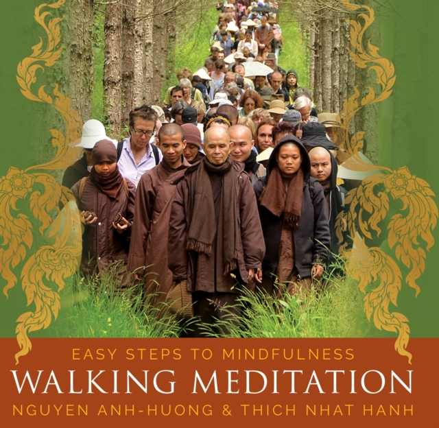 Walking Meditation : Easy Steps to Mindfulness, Paperback / softback Book