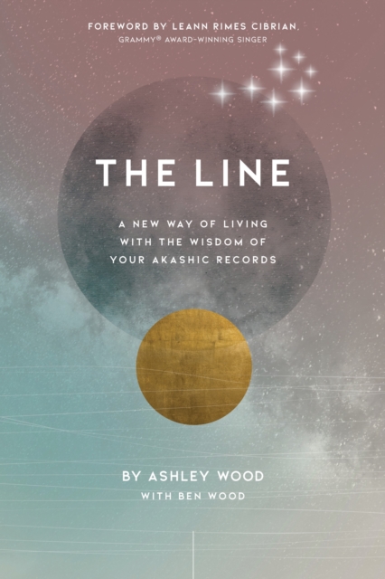 The Line : A New Way of Living with the Wisdom of Your Akashic Records, Paperback / softback Book