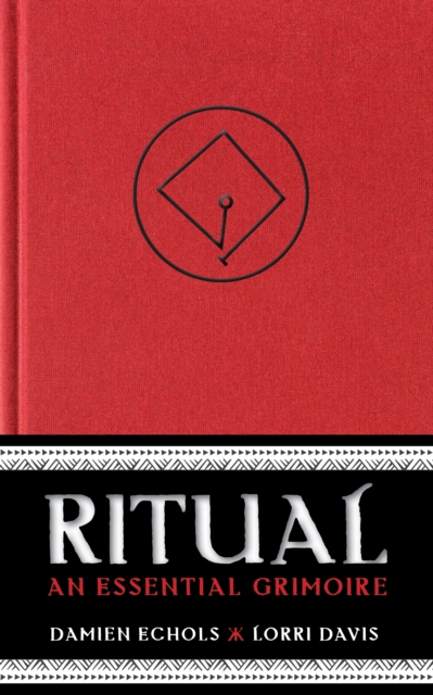 Ritual : An Essential Grimoire, Hardback Book