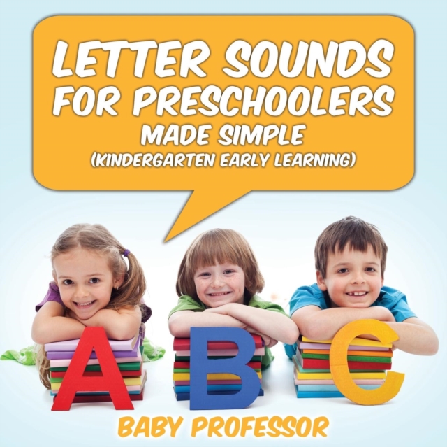 Letter Sounds for Preschoolers - Made Simple (Kindergarten Early Learning), Paperback / softback Book