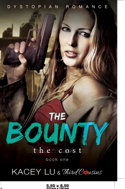 The Bounty - The Cost (Book 1) Dystopian Romance, Paperback / softback Book