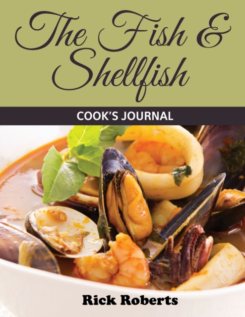 The Fish & Shellfish Cook's Journal, Paperback / softback Book