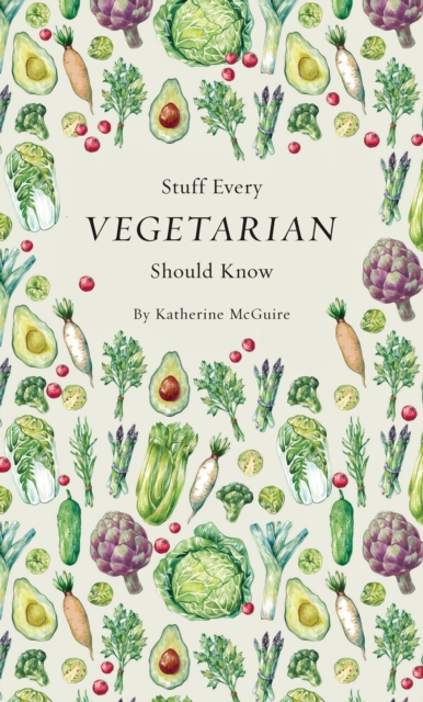 Stuff Every Vegetarian Should Know, Hardback Book