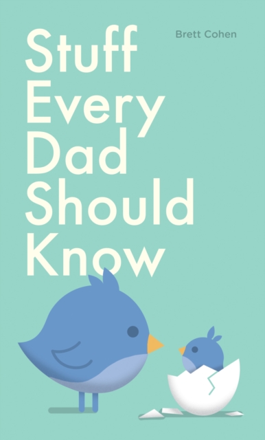 Stuff Every Dad Should Know, Hardback Book