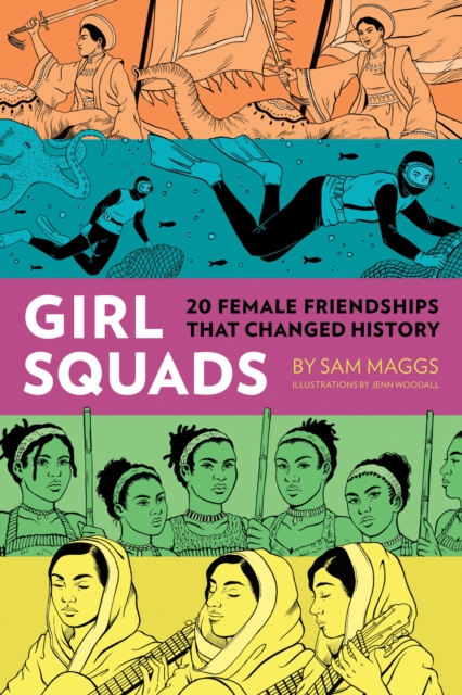 Girl Squads : 20 Female Friendships That Changed History, Hardback Book
