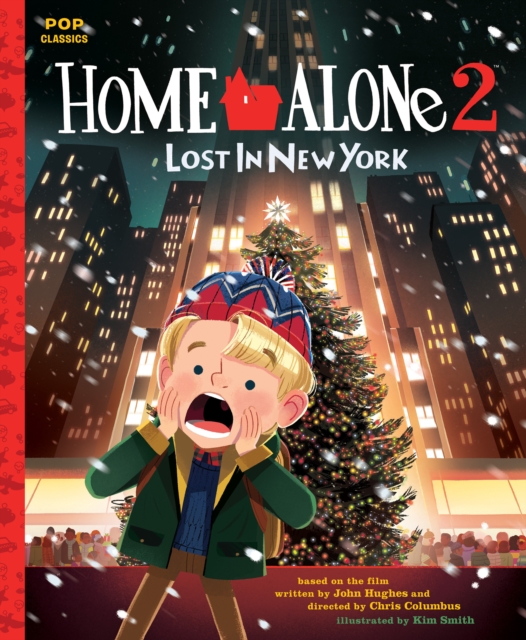Home Alone 2 : Lost in New York: The Classic Illustrated Storybook, Paperback / softback Book