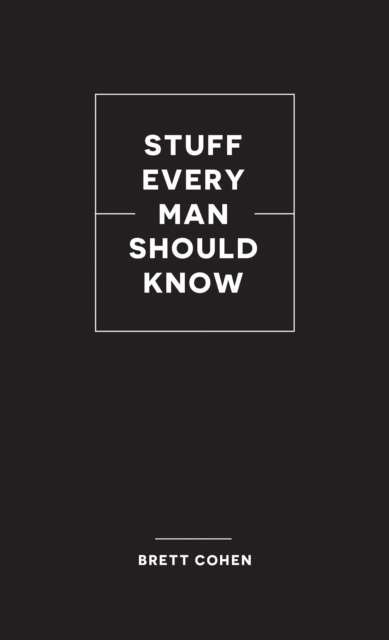 Stuff Every Man Should Know, Hardback Book