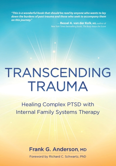 Transcending Trauma : Healing Complex Ptsd with Internal Family Systems, Book Book