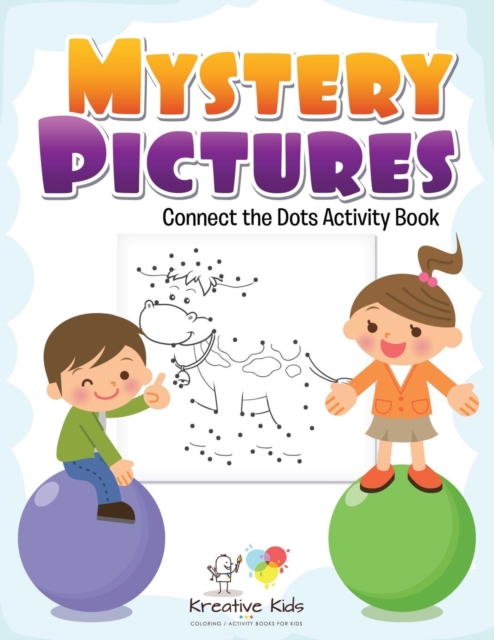 Mystery Pictures : Connect the Dots Activity Book, Paperback / softback Book
