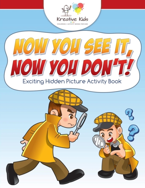 Now You See It, Now You Don't! Exciting Hidden Picture Activity Book, Paperback / softback Book