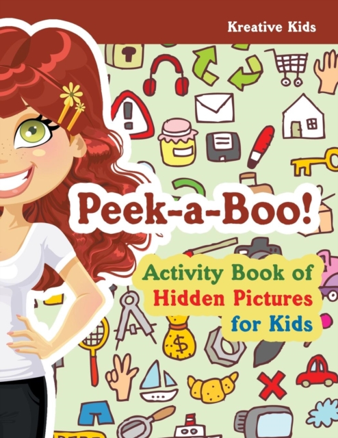 Peek-a-Boo! Activity Book of Hidden Pictures for Kids, Paperback / softback Book