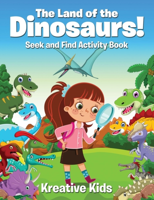 The Land of the Dinosaurs! Seek and Find Activity Book, Paperback / softback Book