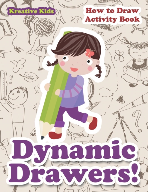 Dynamic Drawers! How to Draw Activity Book, Paperback / softback Book
