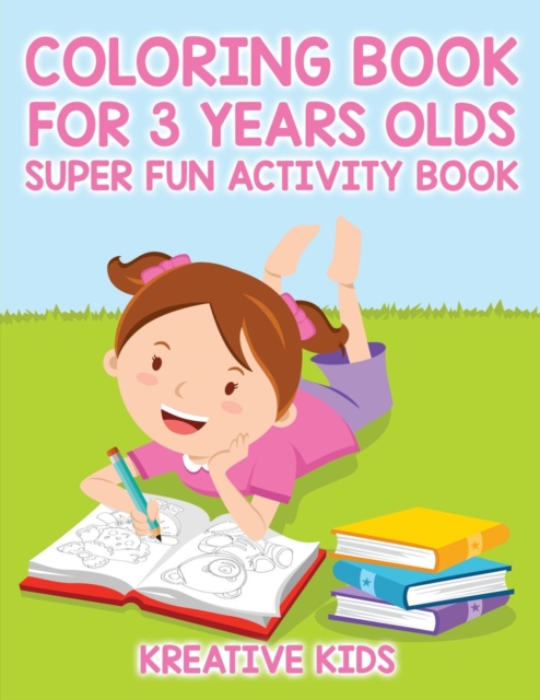 Coloring Book For 3 Years Olds Super Fun Activity Book, Paperback / softback Book