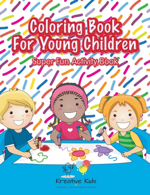 Coloring Book For Young Children Super Fun Activity Book, Paperback / softback Book