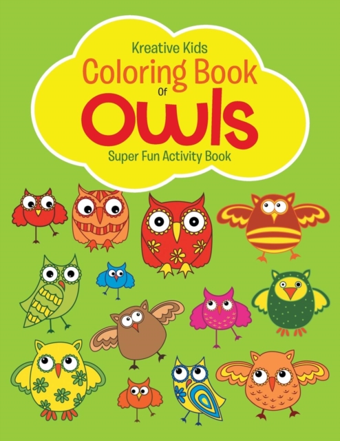 Coloring Book Of Owls Super Fun Activity Book, Paperback / softback Book