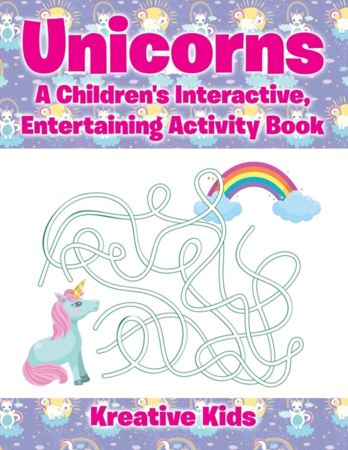 Unicorns : A Children's Interactive, Entertaining Activity Book, Paperback / softback Book