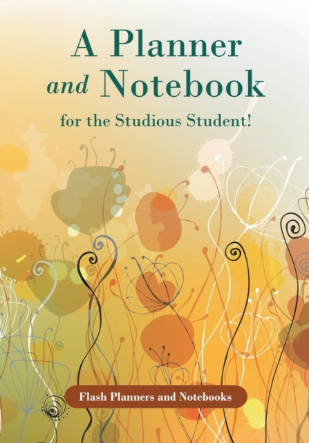 A Planner and Notebook for the Studious Student!, Paperback / softback Book