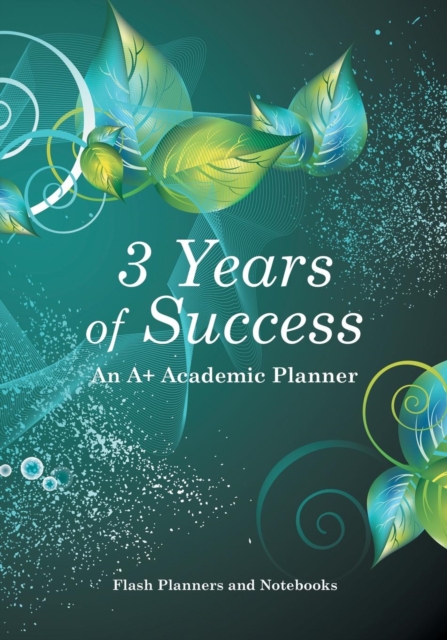 3 Years of Success : An A+ Academic Planner, Paperback / softback Book