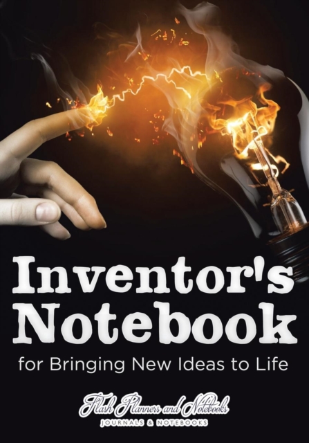 Inventor's Notebook for Bringing New Ideas to Life, Paperback / softback Book