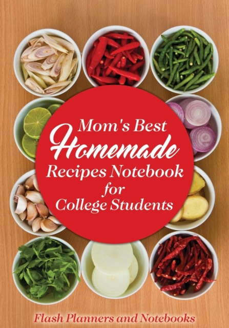 Mom's Best Homemade Recipes Notebook for College Students, Paperback / softback Book