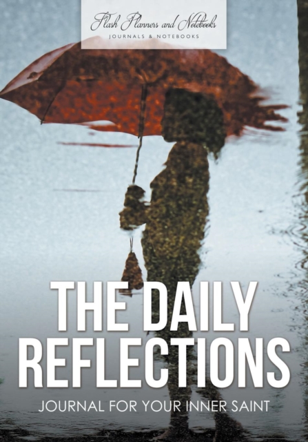 The Daily Reflections Journal for Your Inner Saint, Paperback / softback Book