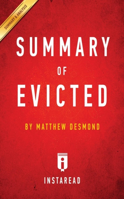 Summary of Evicted : by Matthew Desmond Includes Analysis, Paperback / softback Book